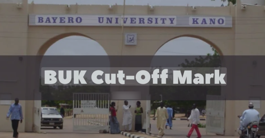 JAMB Cut Off Mark for Bayero University, Kano (BUK) 2025