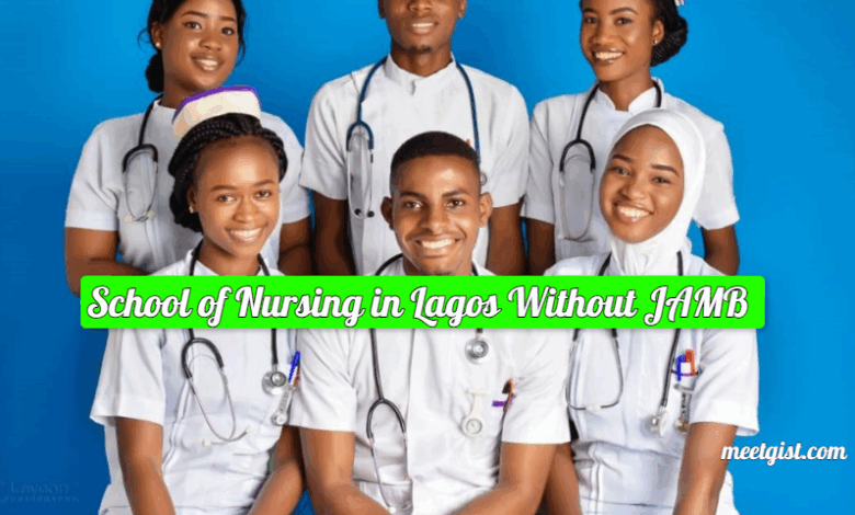 School of Nursing in Lagos Without JAMB - Full Guide 2025/2026